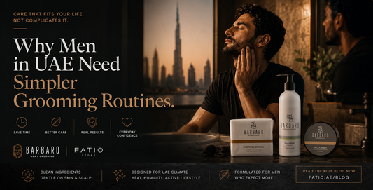 Why Men in UAE Need Simpler Grooming Routines