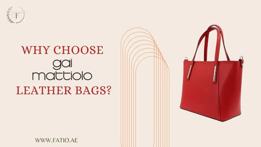 A Timeless Investment: Why GAI MATTIOLO Leather Bags Are Worth Every Penny! - Fatio General Trading