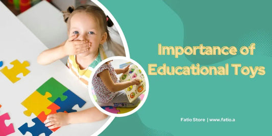 The Importance of Educational Toys for Kids - Fatio General Trading