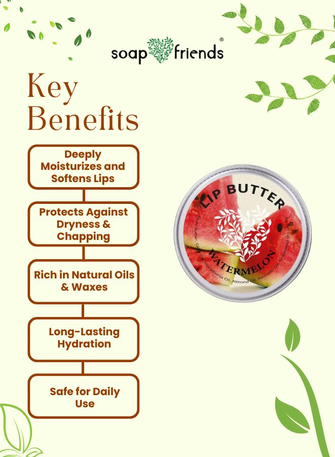 Key benefits of a watermelon lip balm with 'soap & friends' branding on a green leafy background.